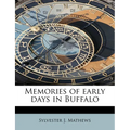 Memories of Early Days in Buffalo - Paperback