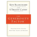 The Generosity Factor: Discover the Joy of Giving Your Time, Talent, and Treasure - Paperback