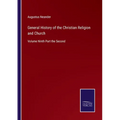 General History of the Christian Religion and Church: Volume Ninth Part the Second - Paperback