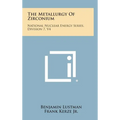 The Metallurgy of Zirconium: National Nuclear Energy Series, Division 7, V4 - Hardcover