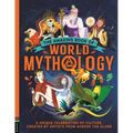 The Amazing Book of World Mythology: A Unique Celebration of Culture, Created by Artists from Across the Globe - Hardcover