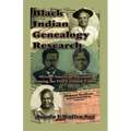 Black Indian Genealogy Research: African-American Ancestors Among the Five Civilized Tribes, An Expanded Edition - Paperback