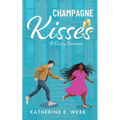 Champagne Kisses: A Curvy Romance - Paperback