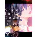 Shoot Juliet Down 1 - Paperback