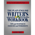 The PLAIN ENGLISH Writer's Workbook: Writing Concepts Explained in Simple Terms - Paperback
