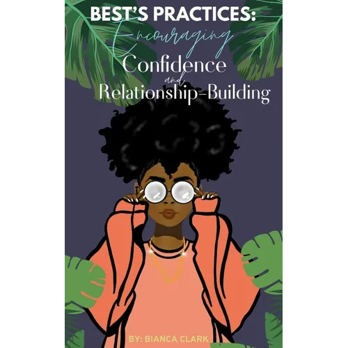 Best's Practices: Encouraging Confidence and Relationship-Building - Paperback