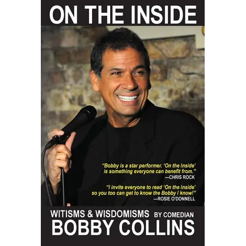 Bobby Collins On the Inside: Witisms & Wisdomisms - Paperback