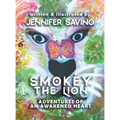 Smokey the Lion: Adventures of an Awakened Heart - Hardcover