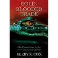 Cold-Blooded Trade: A Nick Tanner Crime Thriller - Paperback