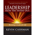 Leadership from the Inside Out: Becoming a Leader for Life - Paperback