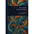 The Alien Intelligence - Paperback