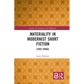 Materiality in Modernist Short Fiction: Lived Things - Paperback