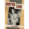 Gotta Live - Paperback