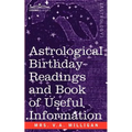 Astrological Birthday Readings And, Book of Useful Information - Paperback