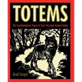 Totems: The Transformative Power of Your Personal Animal Totem - Paperback