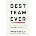 Best Team Ever: The Surprising Science of High-Performing Teams - Paperback
