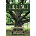 The Bench: A Story of Faith, People & Purpose - Paperback