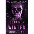 Saga of the Dead Men Walking - Dead Men in Winter: The Snowflakes Trilogy: Book II - Paperback