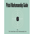 Pistol Marksmanship Guide - Paperback