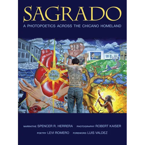 Sagrado: A Photopoetics Across the Chicano Homeland - Paperback