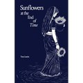 Sunflowers at the End of Time - Paperback