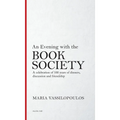 An Evening with the Book Society: A celebration of 100 years of dinners, discussions and friendship - Hardcover