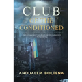 Club of the Conditioned - Paperback