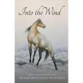 Into The Wind: A Mustang's Story - Paperback