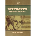 Beethoven: His Spiritual Development - Hardcover