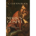 Mark's Gospel: History, Theology, Interpretation - Hardcover