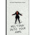 Melting Into Your Arms - Paperback