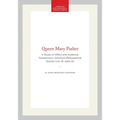 Queen Mary Psalter: A Study of Affect and Audience Transactions, American Philosophical Society (Vol. 91, Parts 6) - Hardcover