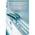 Teaching and Learning in the (dis)Comfort Zone: A Guide for New Teachers and Literacy Coaches - Paperback