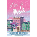 Let it Melt - Paperback