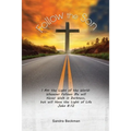 Follow the Son: "I Am the Light of the World, Whoever Follows Me will Never Walk in Darkness, but will Have the Light of Life" John 8:12 - Paperback