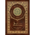 The Last of the Mohicans (Royal Collector's Edition) (Case Laminate Hardcover with Jacket) - Hardcover