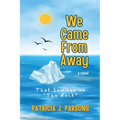 We Came From Away: That Summer on "The Rock" That Summer on "The Rock" - Paperback