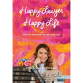 Happy Lawyer Happy Life: How to Be Happy in Law and in Life - Paperback