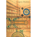 Near-Death Experience in Indigenous Religions - Paperback