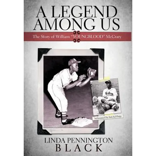 A Legend Among Us: The Story of William "Youngblood" McCrary - Hardcover