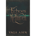 Echoes of Nethorveil - Paperback