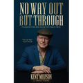 No Way Out But Through: A Songwriter's Slow Blind Journey from Chaos to Clarity - Paperback