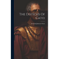 The Distichs Of Cato; - Hardcover