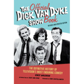 The Official Dick Van Dyke Show Book: The Definitive History of Television's Most Enduring Comedy - Paperback