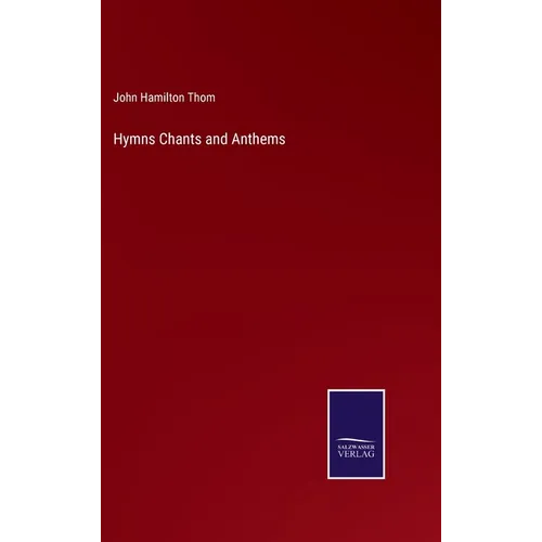 Hymns Chants and Anthems - Hardcover