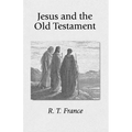 Jesus and the Old Testament: His Application of Old Testament Passages to Himself and His Mission - Paperback