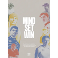 Mind.Set.Win: Exploring the Mental Tactics of High Performers and How We Can Apply Them Ourselves - Hardcover