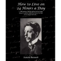 How to Live on 24 Hours a Day - Paperback