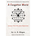 A Forgotten World: Lessons From The Great Depression - Paperback