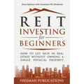 REIT Investing for Beginners: How to Get Rich in Real Estate Without Owning A Single Physical Property + Beat Inflation with Consistent 9% Dividends - Paperback